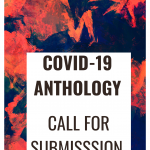 Covid-19 Pandemic Non-fiction Anthology Submission Deadline Extended